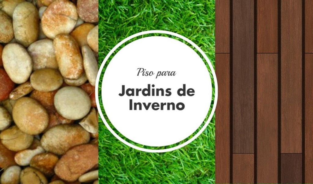 como escolher pisos para jardins de inverno